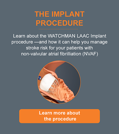 Learn more about the WATCHMAN Implant procedure 